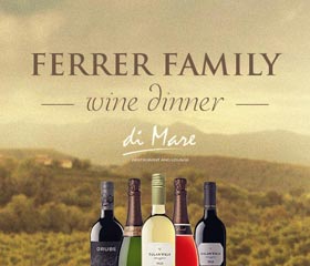 Di Mare - Ferrer Family Wine Dinner