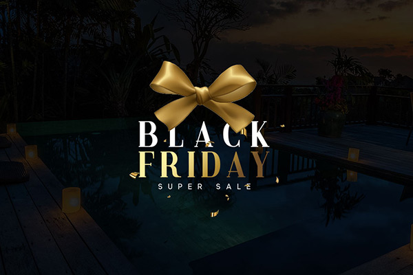 Black Friday & Cyber Monday Special  Save 30% by Booking Direct